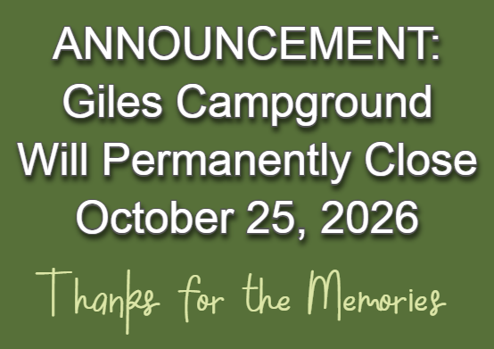 Giles Campground Permanently
                                      Closed 10/25/26